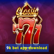 9k bet app download